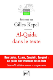 Al-Qaida dans le texte: Écrits d'Oussama ben Laden, Abdallah Azzam, Ayman al-Zawahiri et Abou Moussab al-Zarqawi. Traductions de Jean-Pierre Milelli